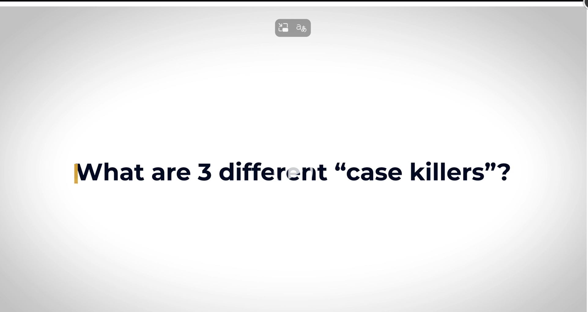 Cup of Joe: What are the three “case killers?”